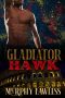 [Gladiator Shifters 03] • Gladiator Hawk (Gladiator Shifters Book 3)